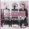 Se coiffer à la maison – Pas de quoi s’arracher les cheveux de Luc Vincent - Luc Vincent