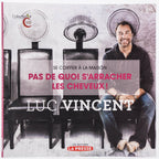 Se coiffer à la maison – Pas de quoi s’arracher les cheveux de Luc Vincent - Luc Vincent