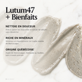 Fiche Lutum47™ + Bienfaits : nettoie en douceur, riche en minéraux, origine québécoise